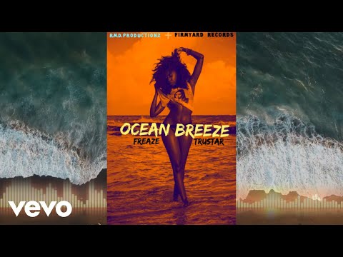 FreAze, TruStar - Ocean Breeze (Official Audio)