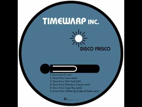 Timewarp inc - Disco Frisco (Headson Groove remix)