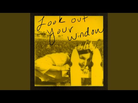 Look Out Your Window