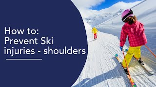 Prevent Ski Injuries - Shoulders | OneWelbeck