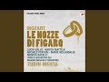 Le nozze di Figaro, K. 492: No. 7 Terzetto: "Cosa sento! Tosto andate"