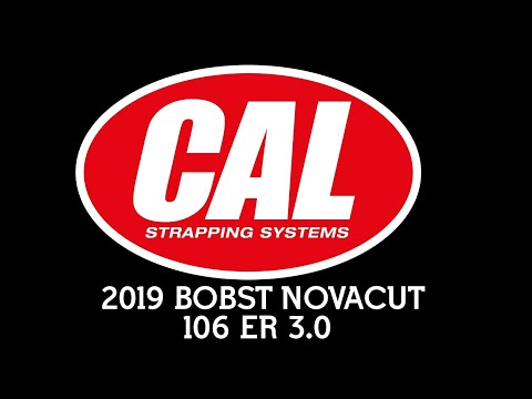 🏭 Cal Strapping SYSTEMS: 2019 BOBST NOVACUT 106 ER 3.0 🏭
