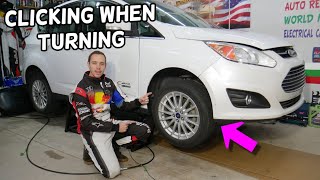 FORD C-MAX CLICKING WHEN TURNING, CLICKING NOISE WHEN STEERING