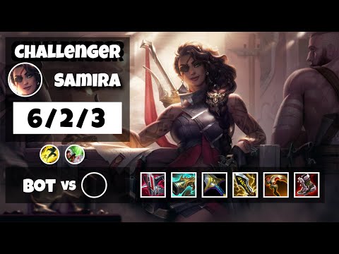 Samira vs Kai'Sa KOREAN Challenger BOT (6/2/3) - v11.6