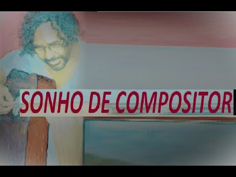 Sonho De Compositor video