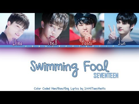 SEVENTEEN (세븐틴) - Swimming Fool Color Coded Han/Rom/Eng Lyrics