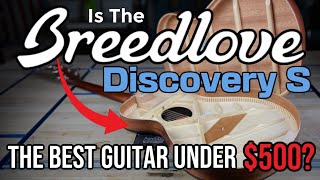 Video thumbnail for A full review of the Breedlove Discovery S Concert / The Guitar Breakdown by Driftwood Guitars