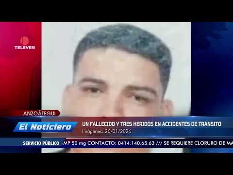Un fallecido y tres heridos en accidentes de tránsito en Anzoátegui - El Noticiero emisión meridiana