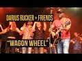 Darius Rucker Friends Sing Wagon Wheel At The Wildhorse Saloon