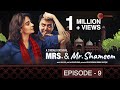 Mrs. & Mr. Shameem | Episode 9 | Saba Qamar, Nauman Ijaz
