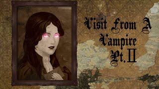 &quot;A Visit From A Vampire pt.2&quot; {ASMR} (Vampire Roleplay)