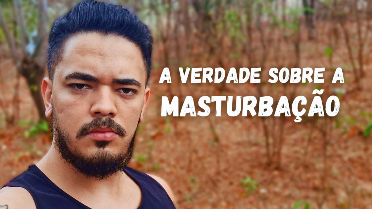 NOFAP: MASTURBAÇÃO É ALGO NORMAL E NATURAL SÓ POR QUE TODOS FAZEM?