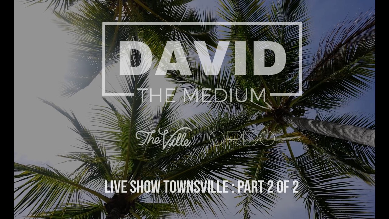 An Evening With David The Medium in Townsville, presented by The Ville Resort-Casino [PART 2 OF 2]