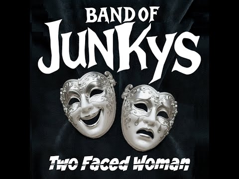 Two Faced Woman, by Band of Junkys