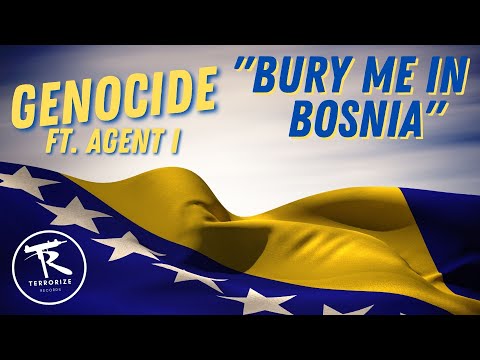 Genocide - Bury me In Bosnia Ft. Agent I