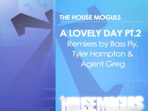 The House Moguls "A Lovely Day" Tyler Hampton Remix