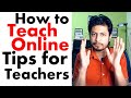 How To Teach Online Classes Tips For Teachers To Teach Online