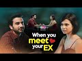 When You Meet Your EX | EP - 01| Ft. Ayush Mehra & Shreya Gupto | RVCJ