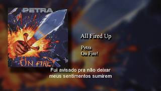 Petra - All Fired Up (Tradução)