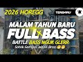 DJ CEK SOUND FULL BASS TAHUN BARU 2026 PALING HOREGG COCOK BUAT BATTLE