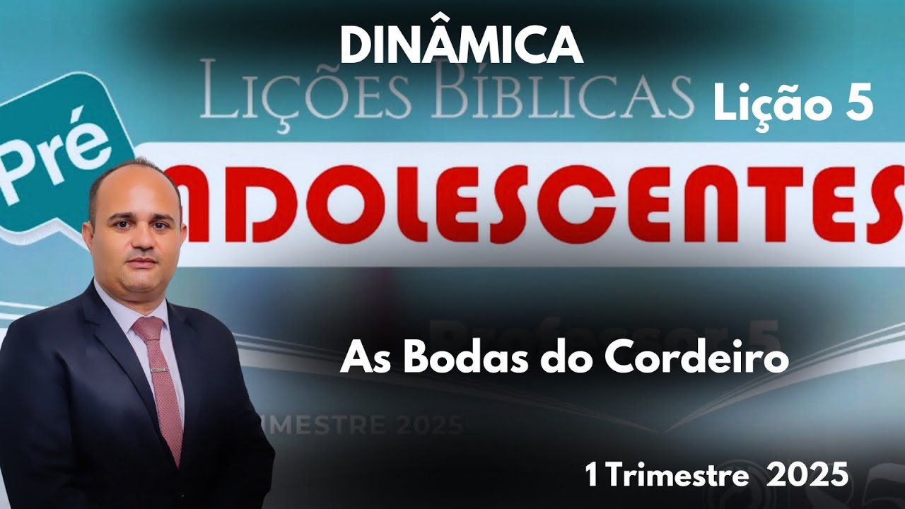 Dinâmica EBD: Lição 5  Pre-adolescentes / As Bodas do Cordeiro - 1 Trimestre 2025