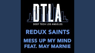 Redux Saints - Mess Up My Mind (Extended Mix) video