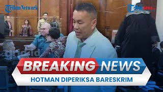 BREAKING NEWS: Hotman Paris Hutapea Jalani Pemeriksaan oleh Bareskrim Terkait Razman Nasution