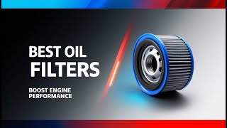 5 Best Car Oil Filters for Better Engine Performance in 2026