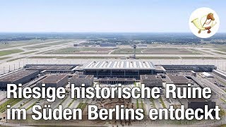Riesige historische Ruine im Süden Berlins entdeckt [Postillon24]