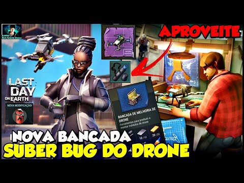 ●MONTEI BANCADA DE MELHORIA DE DRONE E APARECEU BUG DAS MODIFICAÇÕES! APROVEITE 👁  Last Day On Earth