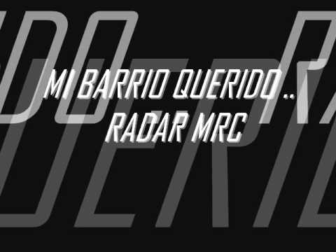 RADAR MRC MI BARRIO QUERIDO