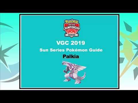 VGC 19 Palkia: Pokémon Ultra Sun and Ultra Moon Sun Series Guide