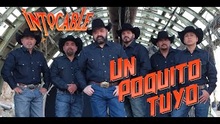 Intocable - Un Poquito Tuyo (Video Oficial)