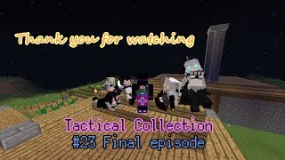 【Minecraft】タクティカルコレクション #23 (最終回)