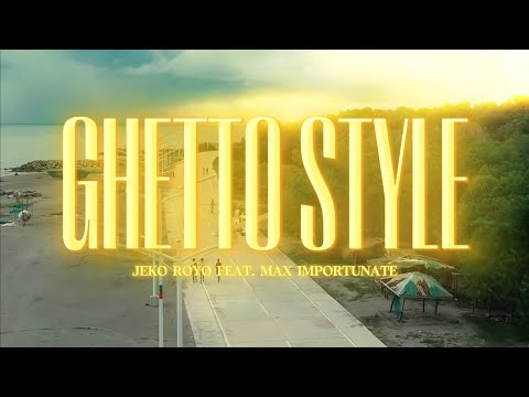 Ghetto Style - Jeko Royo ft. Max Importunate