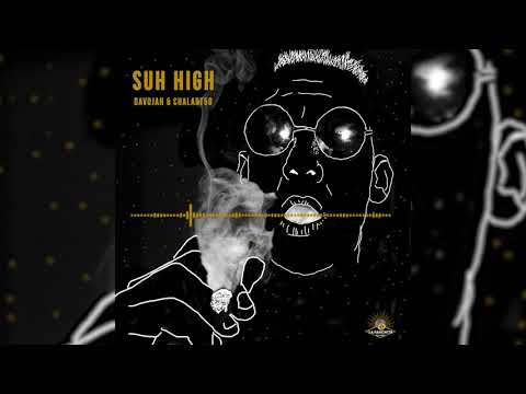 Davojah & Chalart58 - Suh High