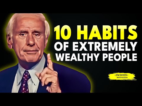 Habits of Extremely Wealthy People | Jim Rohn Motivation