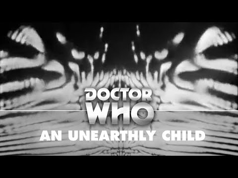 Doctor Who: The First Ever Scene - An Unearthly Child