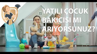 Yatılı Çocuk Bakıcısı - Vip Yardımcı