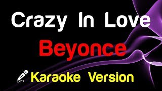 🎤 Beyonce - Crazy In Love (Karaoke Lyrics)