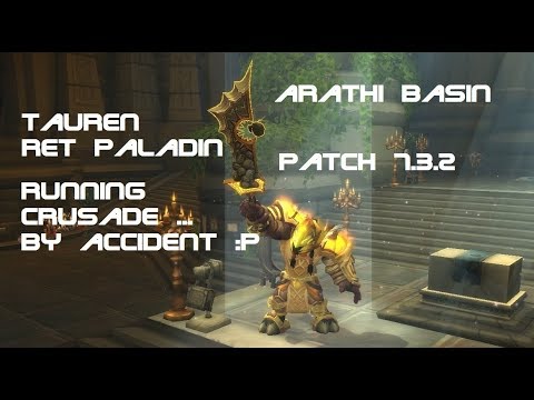 Tauren Ret Paladin PVP BG 7.3.2 - Running Crusade... By Accident :P
