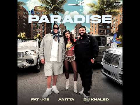 Fat Joe, Anitta, DJ Khaled - Paradise [DJ Edson Extended Version]