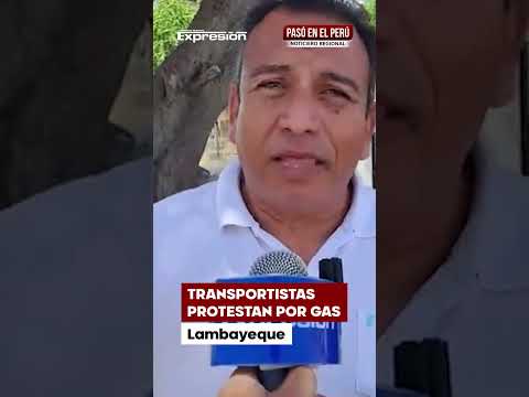 Lambayeque: Transportistas protestan en Chiclayo por alza de combustibles y advierten paralización