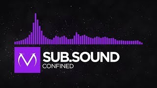 [Dubstep] - Sub.Sound - Confined