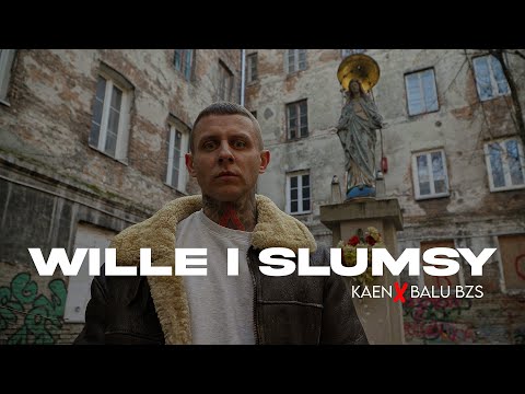KaeN ft. Balu - Wille i Slumsy [prod. Phono CoZaBit]