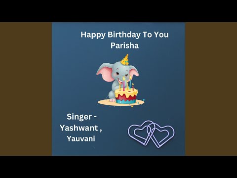 Happy Birthday To You Parisha