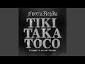 Tiki Taka Toco