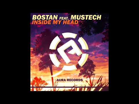 Bostan feat. Mustech - Inside My Head