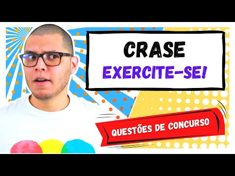 CRASE- EXERCÍCIOS COM EXPLICAÇÕES DETALHADAS| QUESTÕES DE CONCURSO PARA VOCÊ TESTAR SEU CONHECIMENTO