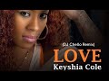 Keyshia Cole - Love | DJ Chello Remix